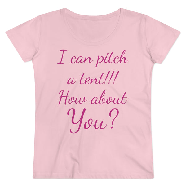 I Can Pitch a Tent Organic Lover Women's T-shirt